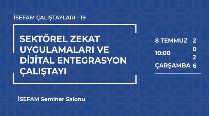 Sektörel Zekât Uygulamaları ve Dijital Entegrasyon Çalıştayı